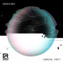 GOOSEVYBES - Carnival Party (Original Mix)