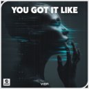 VIBR - You Got It Like (Original Mix)