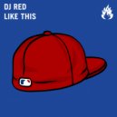 DJ Red - Like This (Original Mix)