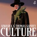 Aiwaska, Thomas Gandey - Culture (Malandra Jr. Extended Remix)