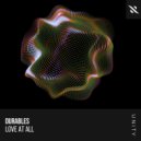 Durables - Love at All