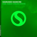 Mariano Mancini - Far Away From Home