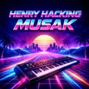 Henry Hacking - Musak