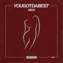 MIGS - YouGotDaBest (Original Mix)
