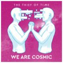 The Thief Of Time - Cosmic (Original Mix)