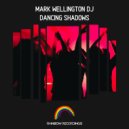 Mark Wellington DJ - Dancing Shadows (Original Mix)