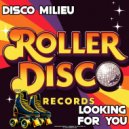 Disco Milieu - Looking For You (Radio Edit)