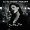 Deep Soul Connection & Paul Deighton - Set Me Free (Instrumental)