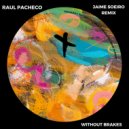 Raúl Pacheco - Without Brakes (Jaime Soeiro Remix)