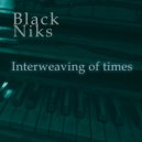 Black Niks - Interweaving of times (original)