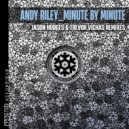 Andy Riley - Minute By Minute (Jason Hodges JSM Re-Work - INSTRU)