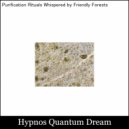 Hypnos Quantum Dream - Whispers of Peace In The Embrace of Dream's Lullaby