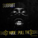 $UBRIØT - GHO$T MODE: OFF (Original Mix)