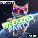 DJ Ramirez - Weekend Party [Mix 140] ()