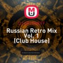 DJ ARTEMEFF - Russian Retro Mix Vol. 1 (Club House) ()