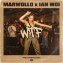 Marwollo & Ian Moi - WTF (Original Mix)