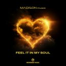 MADISON music - Feel It In My Soul