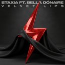 Staxia feat. Bella Dónaire - Velvet Lips (Original Mix)