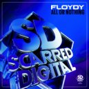 Floydy - All Or Nothing (Original Mix)