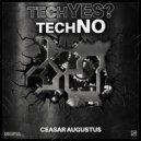 CEASAR AUGUSTUS - TechYES? TechNO (Extended)