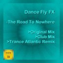 Dance Fly FX - The Road To Nowhere (Club Mix)