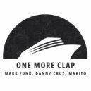 Mark Funk, Danny Cruz & Makito - One More Clap (Original Mix)