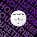 DJ Gaston - MAIN FACE (Original Mix)