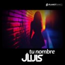 JLUIS - Tu Nombre (Extended Mix)