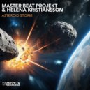 Master Beat Projekt & Helena Kristiansson - Asteroid Storm