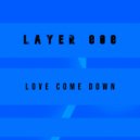 Layer 808 - Love Come Down (Extended Mix)
