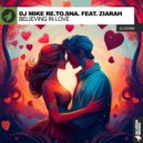 DJ Mike Re.To.Sna. feat. Ziarah - Believing In Love (Radio Edit)