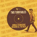 Two Turntables - Breaking All The Rules
