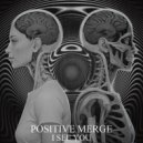 Positive Merge - Monster Party (Original Mix)