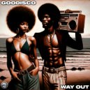GooDisco - Way Out (Radio Edit)
