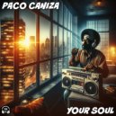 Paco Caniza - Your Soul (Original Mix)