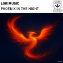 LOKIMusic - Phoenix In The Night (Original Mix)
