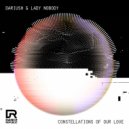 Dariush & Lady Nobody - Constellations Of Our Love (Original Mix)