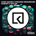 Atari Safari & Strange Neighbours - Sick Day (Original Mix)