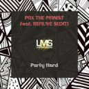 Pax The Pianist feat. Refilwe Sediti - Party Hard (Original Mix)