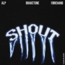 ALP, Bravetone, Førehand - Shout (Extended Mix)