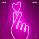 DJ Noà - Mi Vida (Extended Mix)