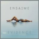 Ensaime - Evidence