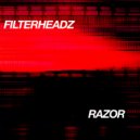 Filterheadz - Razor (Original Mix)