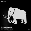 M. Rodriguez - Tell You Something (Original Mix)
