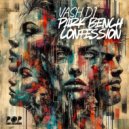 Vash DJ - Park Bench Confessions (Original Mix)