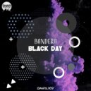 Bandera - Black Day (Original Mix)