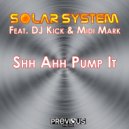 Solar System, DJ Kick & Midi Mark - Shh Ahh Pump It (Solar System Remix)