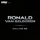 Ronald van Gelderen - Calling 99