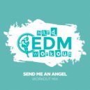 Hard EDM Workout - Send Me An Angel (Instrumental Workout Mix 140 bpm)