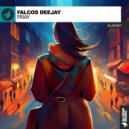 Falcos Deejay - Pray (Original Mix)